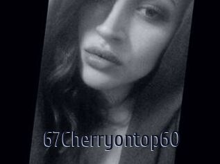 67Cherryontop60