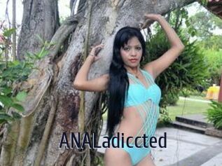 ANALadiccted