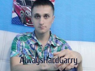 AlwaysHardGarry