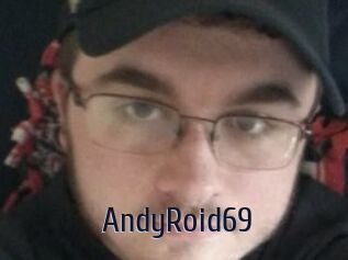AndyRoid69