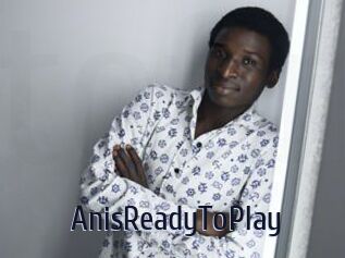 AnisReadyToPlay