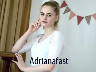 Adrianafast