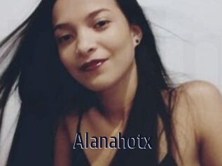 Alanahotx