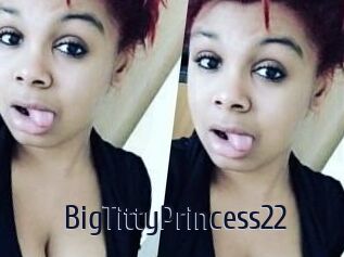 BigTittyPrincess22