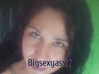 Bigsexyass77