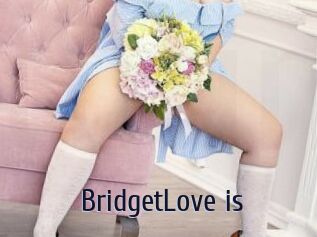 BridgetLove_is