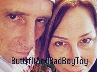 ButtrfliAndBadBoyToy