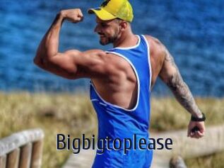 Bigbigtoplease