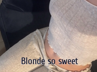Blonde_so_sweet