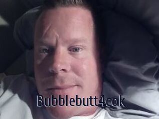 Bubblebutt4cok