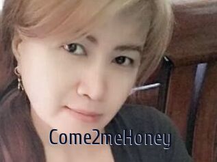 Come2meHoney
