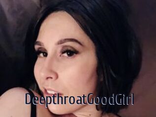 DeepthroatGoodGirl