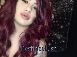 DestineeLush