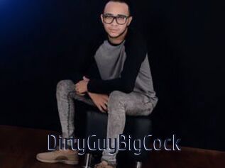 DirtyGuyBigCock