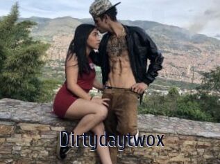 Dirtydaytwox