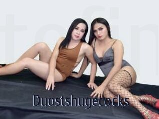 Duostshugecocks