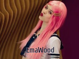EmaWood