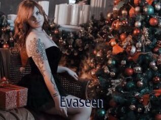 Evaseen