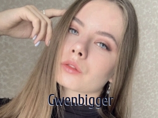 Gwenbigger