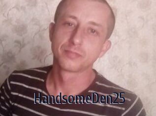 Handsome_Den25