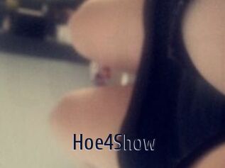 Hoe4Show