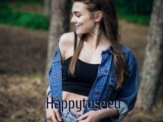 Happytoseeu
