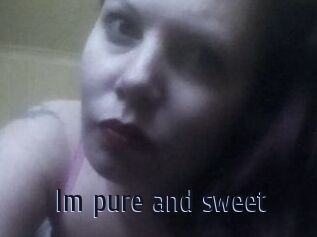 Im_pure_and_sweet
