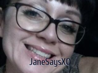 JaneSaysXO