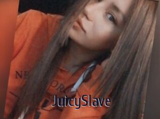 JuicySlave