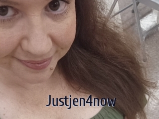 Justjen4now