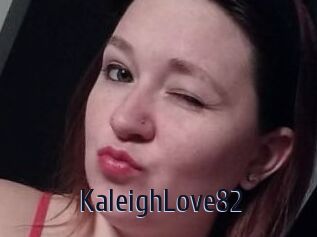 KaleighLove82