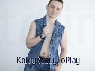 KoldyReadyToPlay