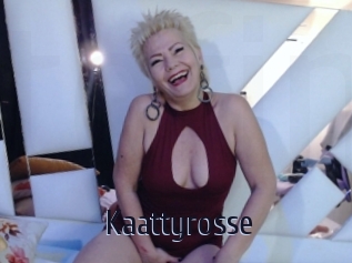 Kaattyrosse