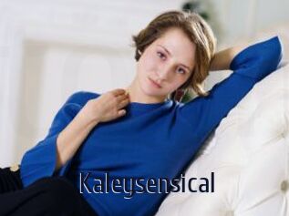 Kaleysensical