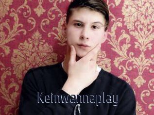 Keinwannaplay