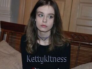 Kettykitness