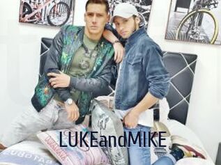 LUKEandMIKE