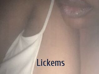 Lickems