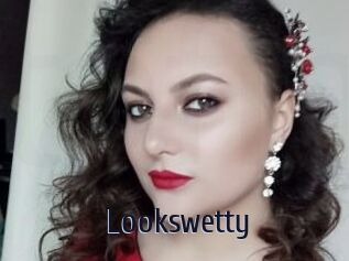 Lookswetty