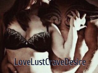 LoveLustCraveDesire