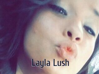 _Layla_Lush_