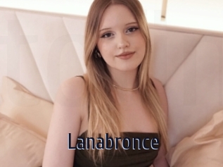 Lanabronce