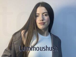 Luminoushush