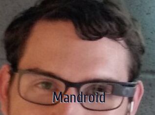 Mandroid