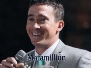 Matamillion