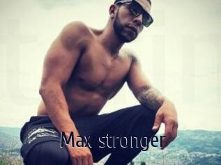 Max_stronger