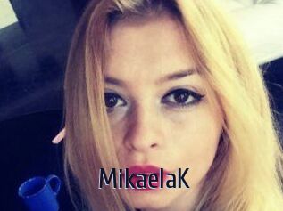 MikaelaK