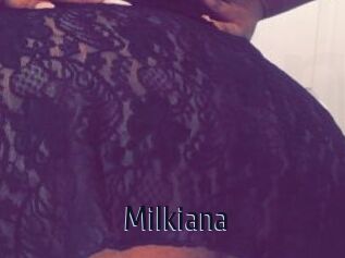 Milkiana