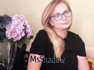 MsShadow