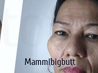 Mammibigbutt